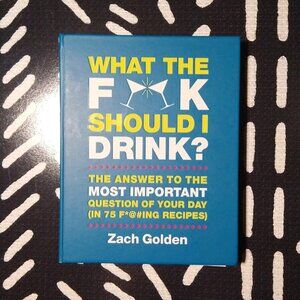 What the F**k Should I Drink? Book